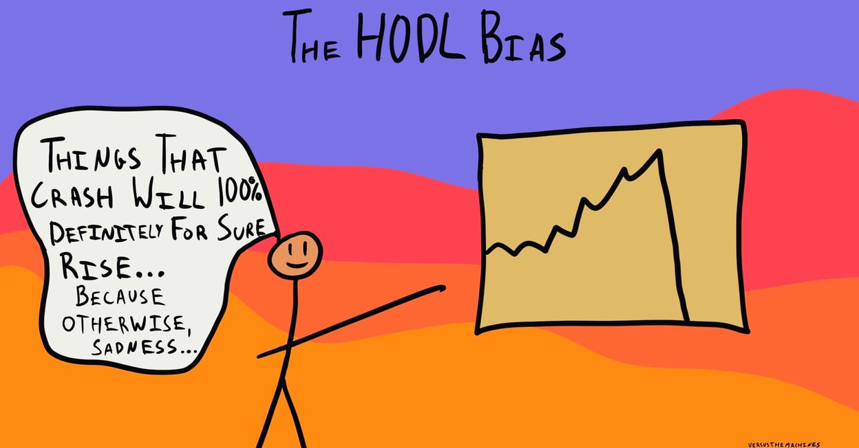 A graph labelled “The HODL Bias.” A stick figure standing next to a line graph. The graph shows a steep decline. The stick figure says, “Things that crash will 100% definitely for sure rise… because otherwise, sadnes…” 